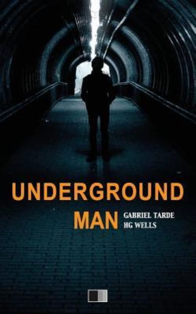 Cover for Gabriel De Tarde · Underground Man (Paperback Book) (2017)