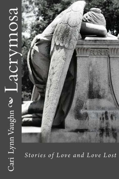 Cover for Cari Lynn Vaughn · Lacrymosa (Paperback Bog) (2017)