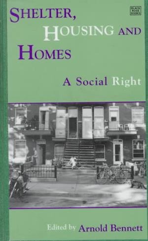 Cover for Arnold Bennett · Shelter, Housing, and Homes: A Social Right (Hardcover bog) (2024)
