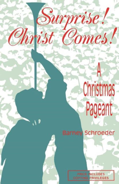 Surprise! Christ Comes! - Barney Schroeder - Books - Css Pub Co - 9781556731433 - June 2, 1989