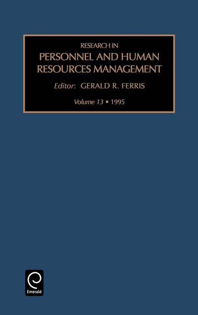 Research in Personnel and Human Resources Management - Research in Personnel and Human Resources Management - Ferris - Books - Emerald Publishing Limited - 9781559389433 - June 28, 1995