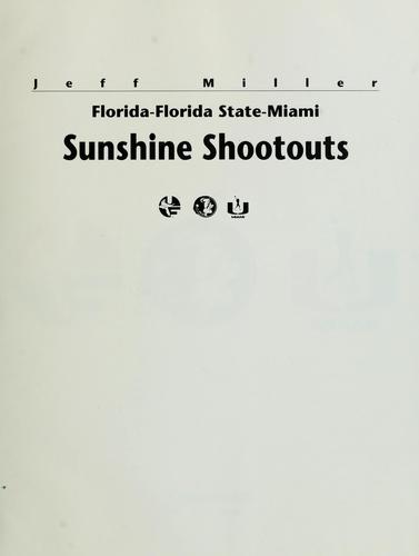 Cover for Jeff Miller · Sunshine Shootouts: Florida-Florida State-Miami (Hardcover Book) (1955)