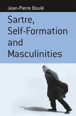 Cover for Jean-Pierre Boule Boule · Sartre, Self-formation and Masculinities - Berghahn Monographs in French Studies (Paperback Book) (2005)