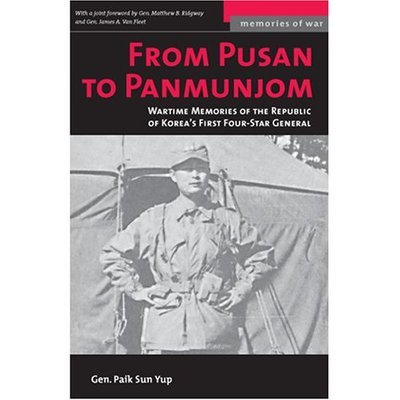 From Pusan to Panmunjon - Memories of War - Paik Sun Yup - Books - Potomac Books Inc - 9781574887433 - June 1, 2007