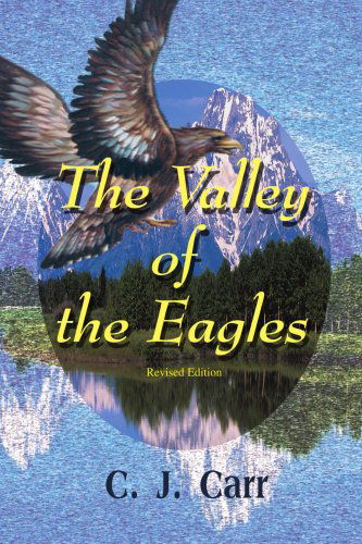 Cover for C. J. Carr · Valley of the Eagles (Paperback Book) (1999)