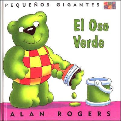 Cover for Alan Rogers · El Oso Verde: Little Giants - Little Giants (Hardcover Book) (2000)