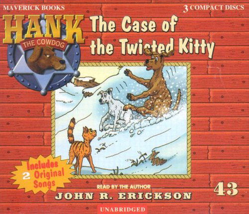 Cover for John R. Erickson · The Case of the Twisted Kitty (Hank the Cowdog) (Audiobook (CD)) [Unabridged edition] (2004)