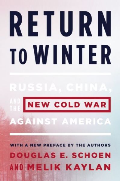 Cover for Douglas E. Schoen · Return to Winter: Russia, China, and the New Cold War Against America (Paperback Book) (2016)