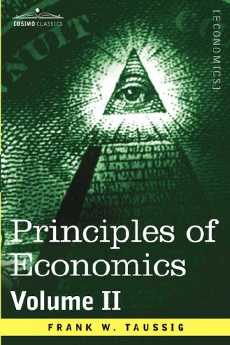 Cover for Frank W. Taussig · Principles of Economics, Volume 2 (Cosimo Classics Economics) (Paperback Book) (2013)