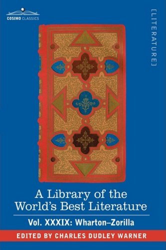 Cover for Charles Dudley Warner · A Library of the World's Best Literature - Ancient and Modern - Vol.xxxix (Forty-five Volumes); Wharton-zorilla (Hardcover Book) (2008)