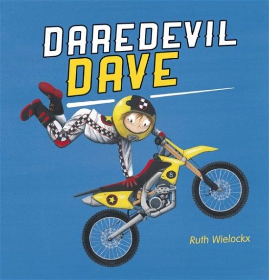 Cover for Ruth Wielockx · Daredevil Dave (Hardcover Book) (2015)