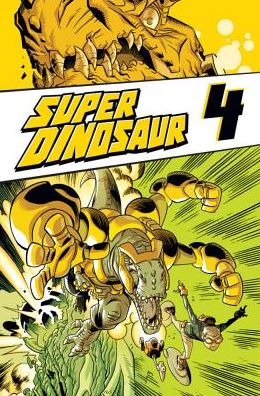 Cover for Robert Kirkman · Super Dinosaur Volume 4 - SUPER DINOSAUR TP (Pocketbok) (2015)