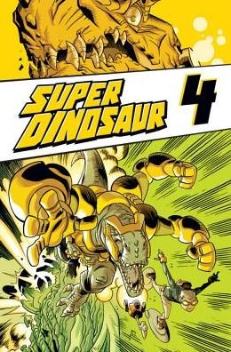Cover for Robert Kirkman · Super Dinosaur Volume 4 (Pocketbok) (2015)