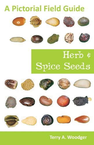 Cover for Terry A. Woodger · Herb and Spice Seeds: a Pictorial Field Guide (Paperback Book) (2011)