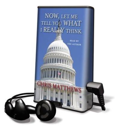 Now, Let Me Tell You What I Really Think - Chris Matthews - Other - Simon & Schuster - 9781615748433 - September 1, 2009