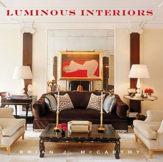 Cover for Brian McCarthy · Luminous Interiors (Hardcover Book) (2013)