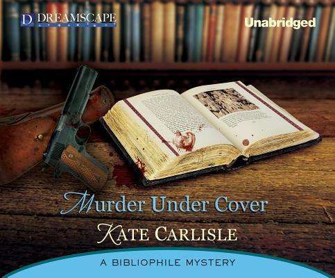 Cover for Kate Carlisle · Murder Under Cover: a Bibliophile Mystery (Bibliophile Mysteries) (Audiobook (CD)) [Unabridged edition] (2013)