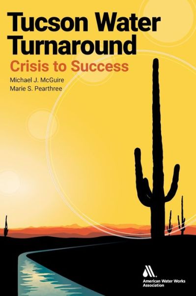 Cover for Michael J. McGuire · Tucson Water Turnaround (Book) (2020)