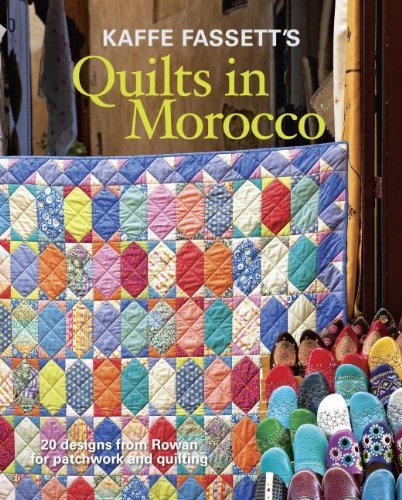 Kaffe Fassett's Quilts in Morocco - K Fassett - Kirjat - Taunton Press Inc - 9781627107433 - tiistai 23. syyskuuta 2014