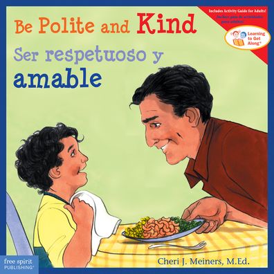 Cover for Cheri J Meiners · Be Polite and Kind / Ser respetuoso y amable (Paperback Book) [Bilingual Edition: English &amp; Spanish edition] (2019)