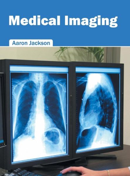 Cover for Aaron Jackson · Medical Imaging (Hardcover Book) (2016)