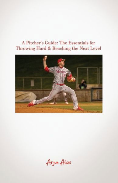 Cover for Arjun Alwis · A Pitcher's Guide (Pocketbok) (2021)