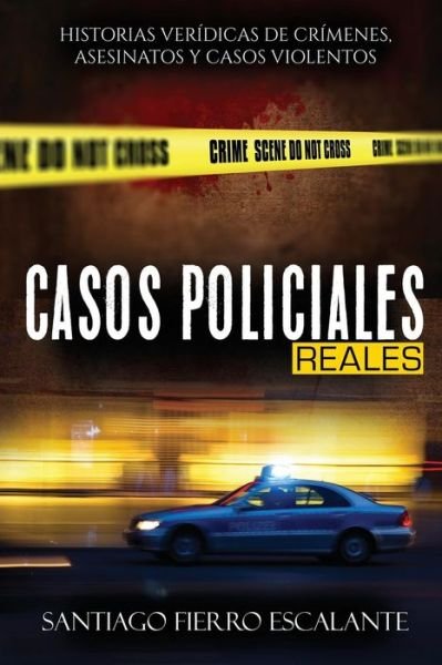 Cover for Santiago Fierro Escalante · Casos Policiales Reales (Pocketbok) (2017)