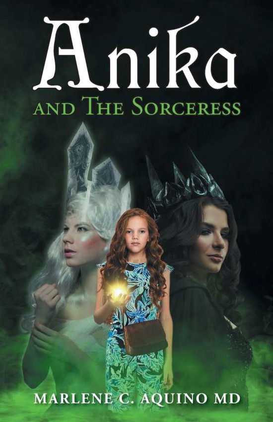 Cover for Aquino Marlene C Aquino · Anika and The Sorceress (Paperback Book) (2019)