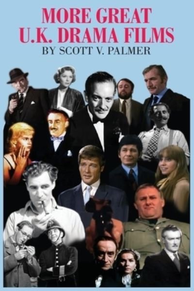 Cover for Scott V Palmer · More Great U.K. Drama Films (Hardcover Book) (2021)