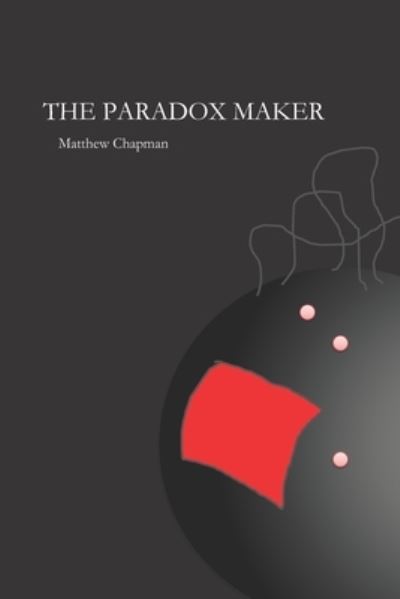 Cover for Matthew Chapman · The Paradox Maker (Paperback Book) (2014)