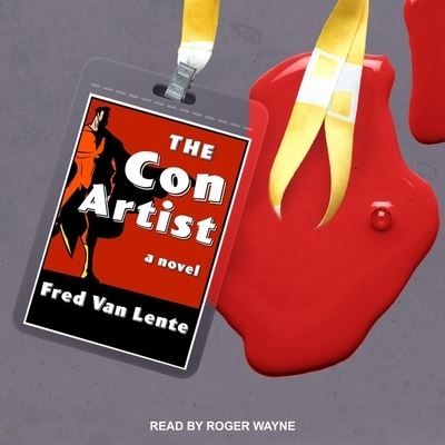 Cover for Fred Van Lente · The Con Artist A Novel (CD) (2018)