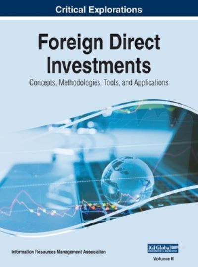 Foreign Direct Investments - Information Reso Management Association - Boeken - Business Science Reference - 9781668432433 - 7 februari 2020