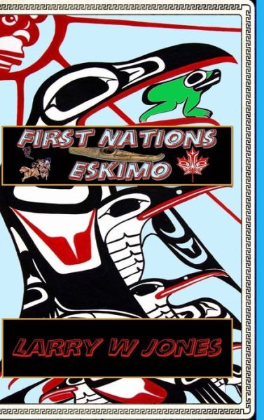 Cover for Larry W Jones · First Nations - Eskimo (Hardcover Book) (2022)