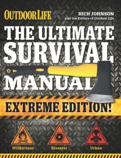 Cover for Rich Johnson · Ultimate Survival Manual (Extreme Edition): Modern Day Survival | Avoid Diseases | Quarantine Tips (Paperback Book) [Outdoor Life Extreme edition] (2016)