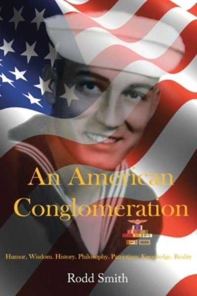 American Conglomeration - Rodd Smith - Bøger - Newman Springs Publishing, Inc. - 9781684988433 - 5. oktober 2022
