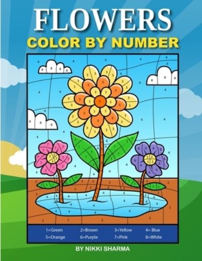 Cover for Nikki Sharma · Flowers Color By Number (Paperback Book) (2019)