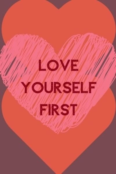 Cover for Raw Design Publishers · Love Yourself First (Pocketbok) (2019)