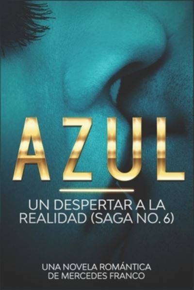 Cover for Mercedes Franco · Azul. Un Despertar a La Realidad Saga No. 6 (Paperback Book) (2019)