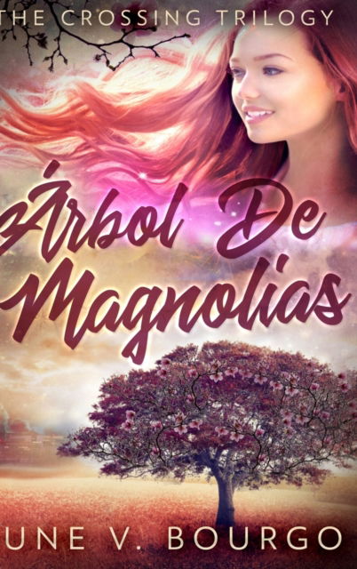 Cover for June V Bourgo · Arbol De Magnolias (Hardcover Book) (2021)