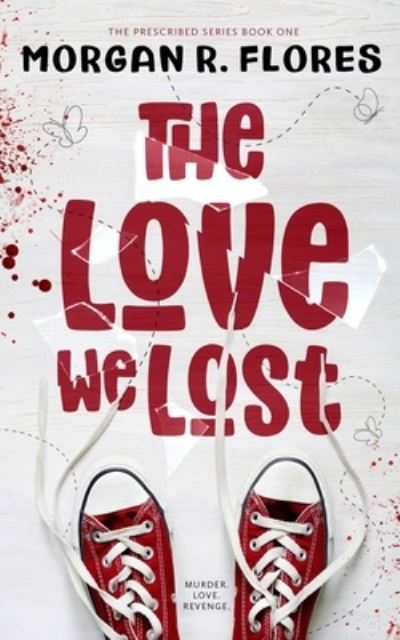 Cover for Morgan R Flores · The Love We Lost (Paperback Book) (2018)