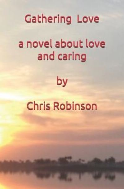 Cover for Chris Robinson · Gathering Love (Paperback Book) (2018)