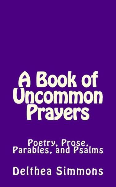 Cover for Delthea Simmons · A Book of Uncommon Prayers (Pocketbok) (2018)
