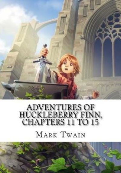 Cover for Mark Twain · Adventures of Huckleberry Finn, Chapters 11 to 15 (Paperback Book) (2018)