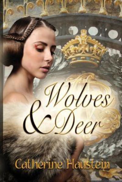 Cover for Catherine Haustein · Wolves and Deer (Paperback Book) (2018)