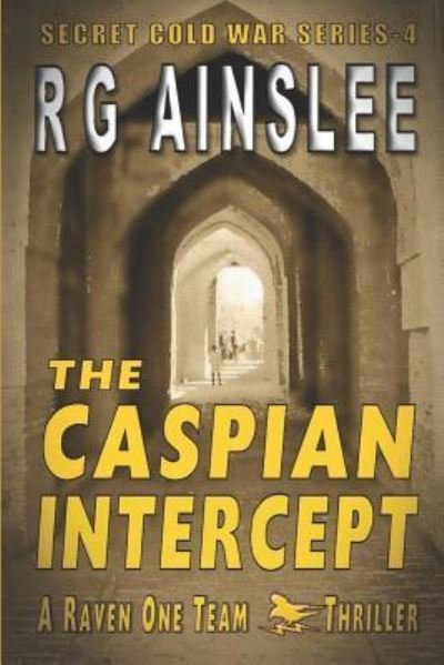 Cover for R G Ainslee · The Caspian Intercept (Pocketbok) (2018)