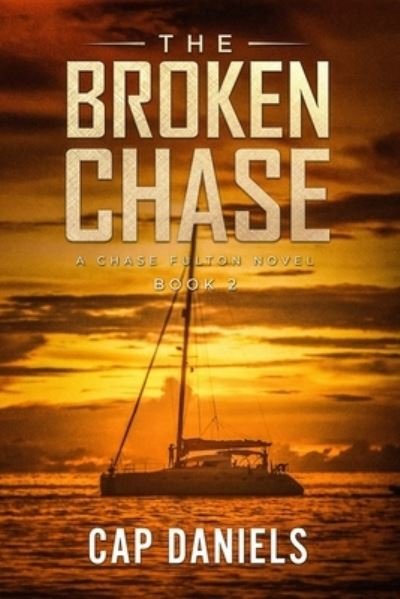 Cover for Cap Daniels · The Broken Chase (Paperback Book) (2018)