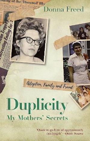 Cover for Donna Freed · Duplicity: My Mothers' Secrets (Inbunden Bok) (2022)