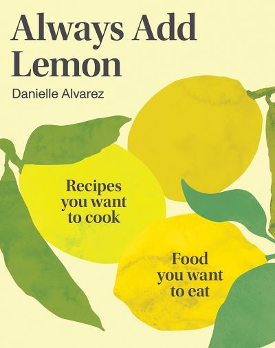 Cover for Danielle Alvarez · Always Add Lemon (Paperback Book) [New edition] (2023)