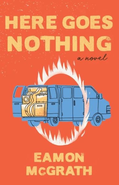 Cover for Eamon McGrath · Here Goes Nothing (Book) (2020)