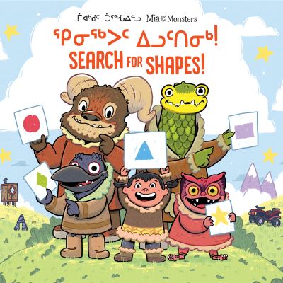 Mia and the Monsters Search for Shapes: Bilingual Inuktitut and English Edition - Mia and the Monsters - Neil Christopher - Livros - Inhabit Education Books Inc. - 9781774502433 - 3 de março de 2022